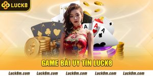 Game bài uy tín luck8
