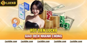 Rút tiền luck8