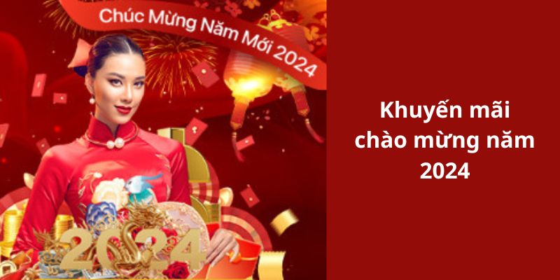 Chương trình ưu đãi năm mới 2024 dành cho thành viên