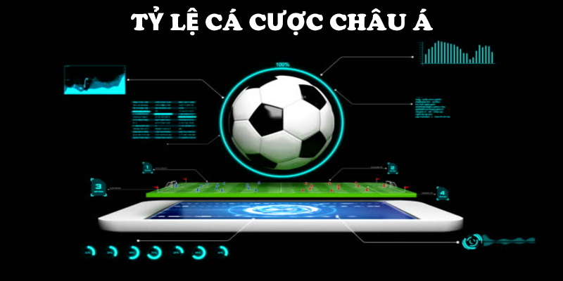 tỷ lệ cá cược châu á